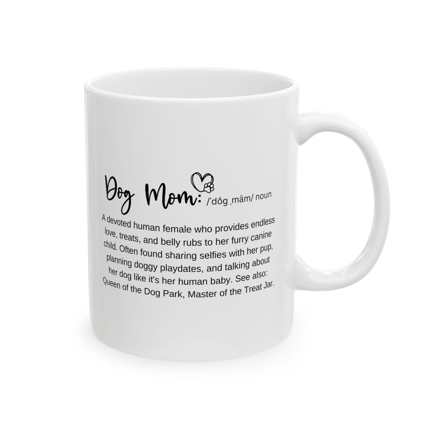 Dog Mom Mug, Gift for Dog Mom, Funny Dog Mug