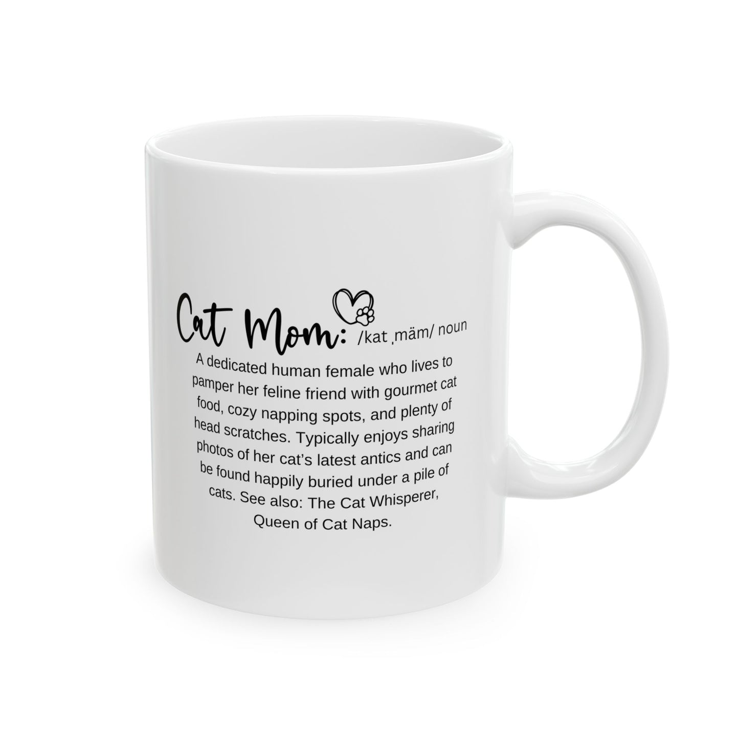 Cat Mom Mug, Gift for Cat mom, Funny cat mug Ceramic Mug, (11oz, 15oz)