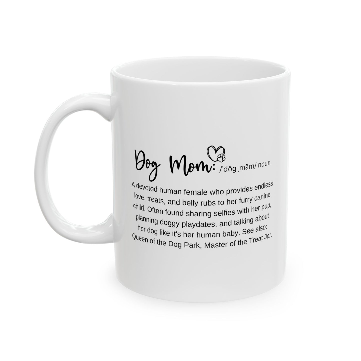 Dog Mom Mug, Gift for Dog Mom, Funny Dog Mug